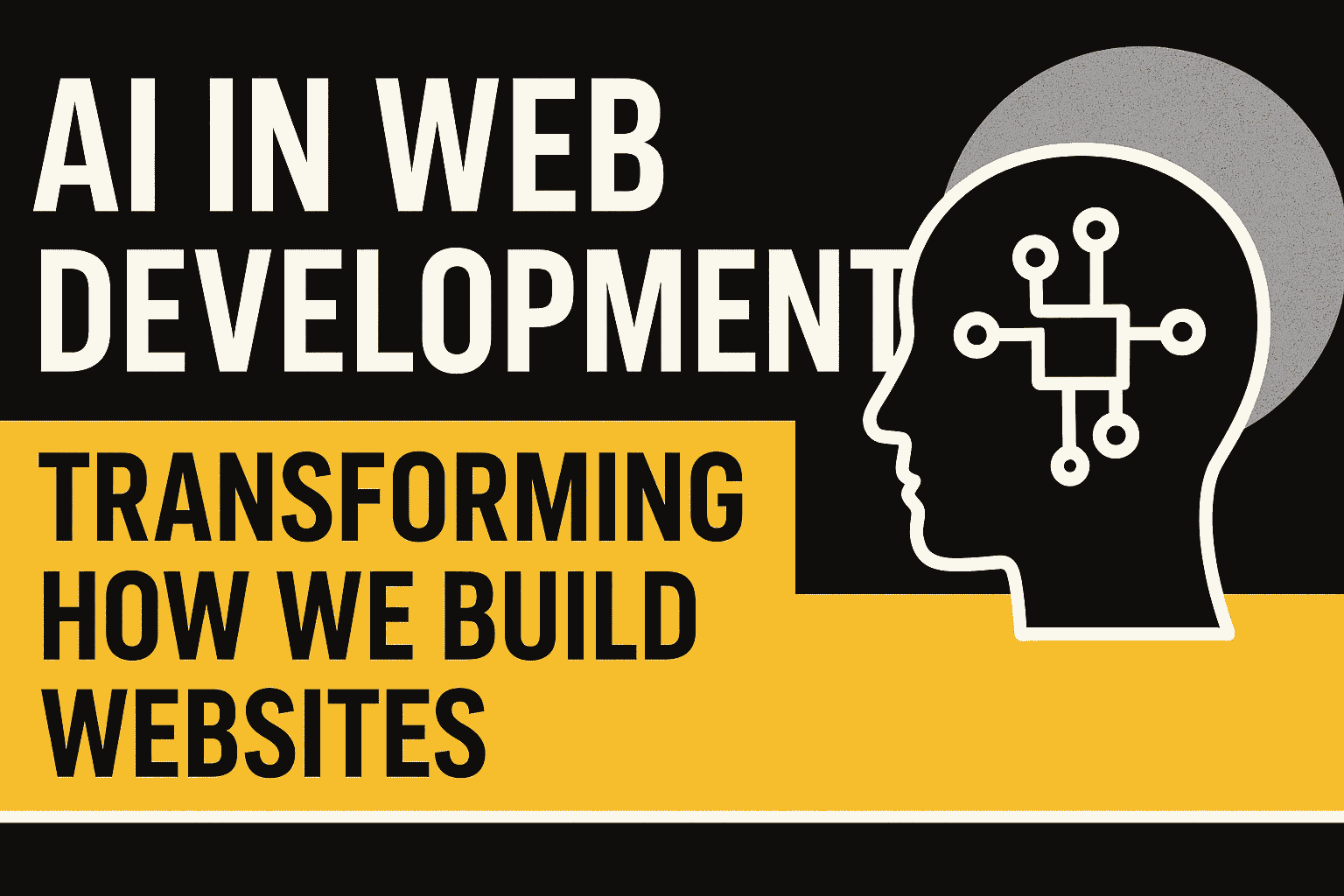 AI in Web Development: Transforming How We Build Websites